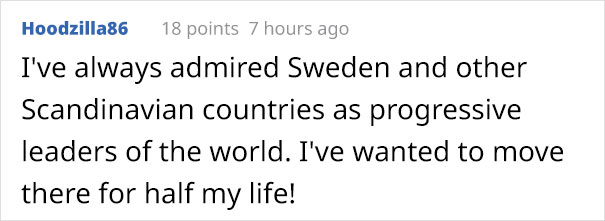 'I Don't Mean To Rub Salt In Your Wounds': Swede Tells Americans What It's Like To Live In Sweden And It's Eye-Opening 'I Don't Mean To Rub Salt In Your Wounds': Swede Tells Americans What It's Like To Live In Sweden And It's Eye-Opening