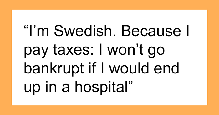 ‘I Don’t Mean To Rub Salt In Your Wounds’: Swede Tells Americans What It’s Like To Live In Sweden And It’s Eye-Opening