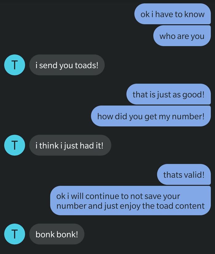 Unknown Number Starts Sending This Guy Toad Pics Without Any Context, Hilarity Ensues Unknown Number Starts Sending This Guy Toad Pics Without Any Context, Hilarity Ensues