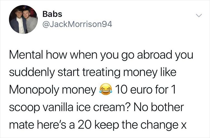 Scottish humor tweet about spending frivolously abroad, comparing euros to Monopoly money.