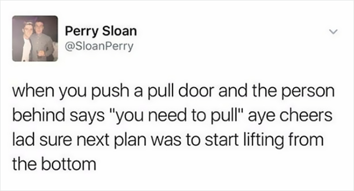 Scottish humor tweet about pushing a pull door with a sarcastic response.
