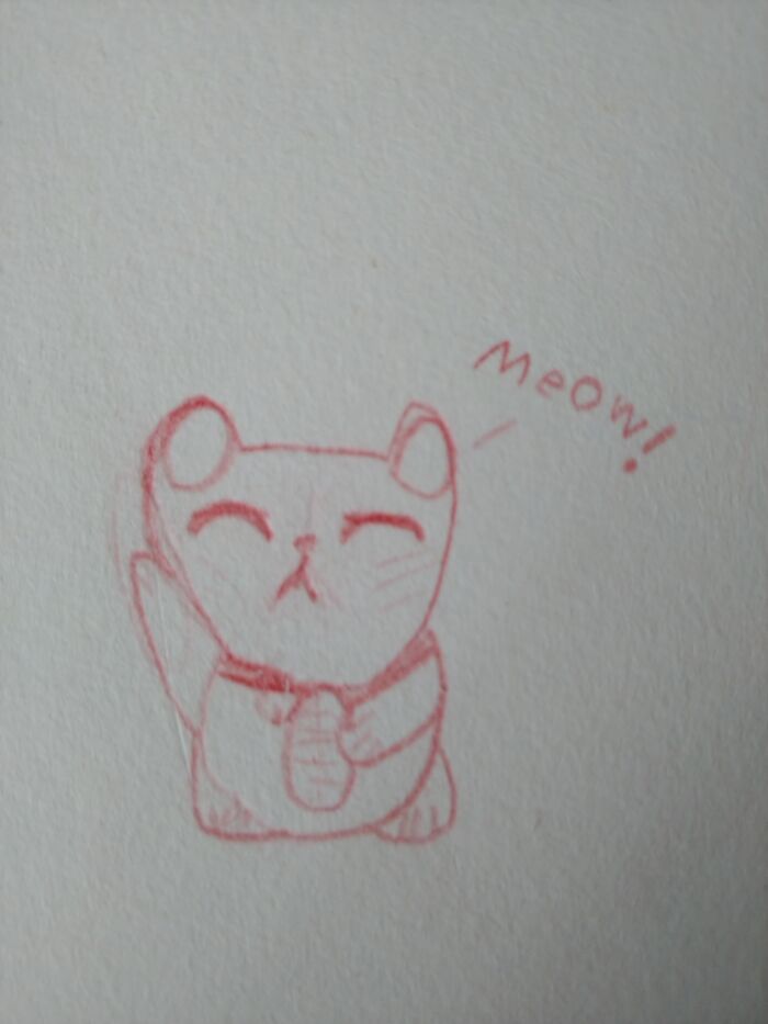 Here's A Lucky Cat I Drew, Cats Are My Favorite After All
