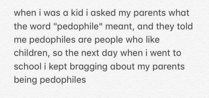 Text post with a funny story illustrating kids are not born smart, highlighting a humorous misunderstanding of words.