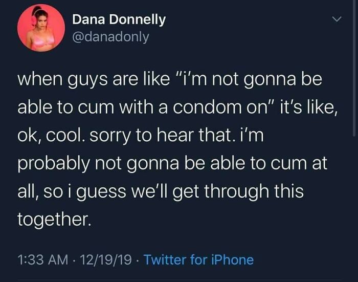 Honestly Wish I Had This Comeback With Half The Idiots Ive Been With.