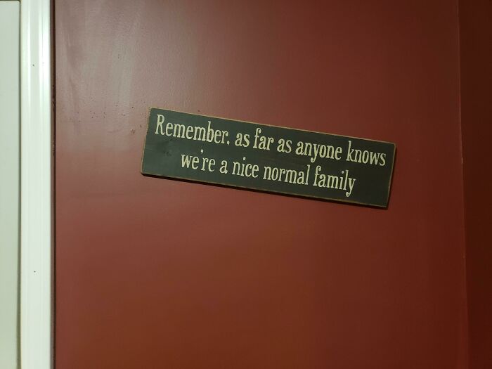 I Have Six Kids. This Is By The Door On The Way Out