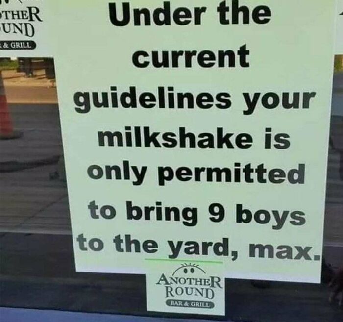 My Milkshake Brought All The Boys To The Yard... Before Covid