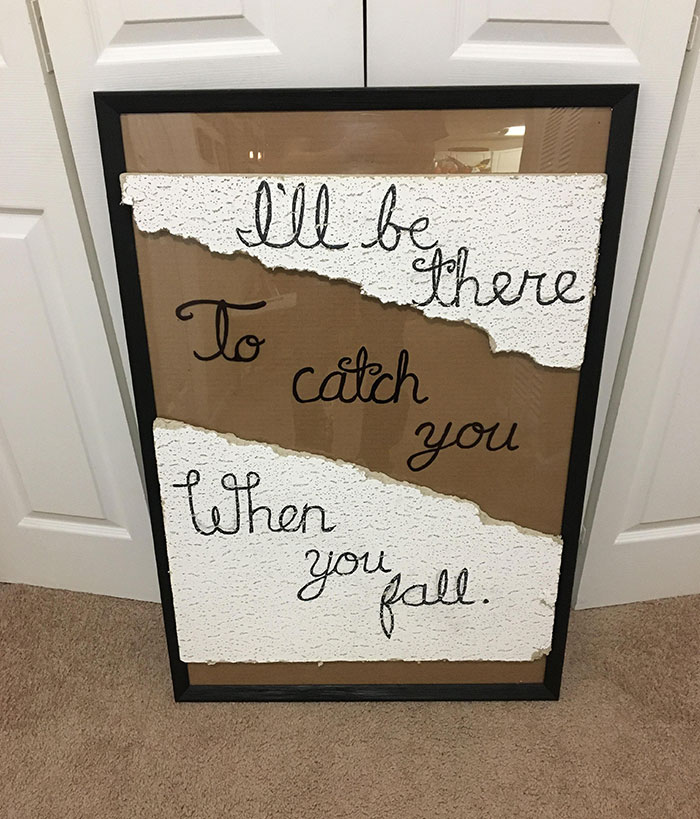 The Other Day My Dad Fell Off A 10 Ft Ladder And Through A Drop Ceiling. I Just Happened To Be Walking By And Was Able To Catch Him On His Way Down