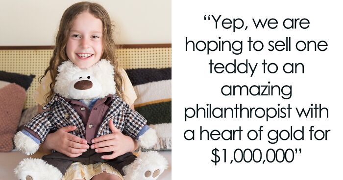 My Seven-Year-Old Daughter Has Epilepsy, So I’m Trying To Sell A Fancy Version Of Her Teddy Bear For A Million Dollars To Fund Research
