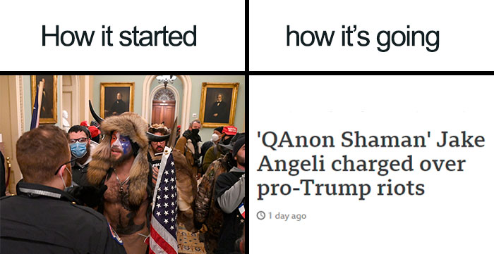 ‘How It Started Vs. How It's Going’: People Are Posting What Happened To These US Capitol Rioters Since The Riot ‘How It Started Vs. How It's Going’: People Are Posting What Happened To These US Capitol Rioters Since The Riot
