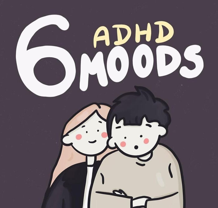 People Are Getting Convinced They Might Have ADHD After Seeing This Illustration About 6 ADHD Moods People Are Getting Convinced They Might Have ADHD After Seeing This Illustration About 6 ADHD Moods