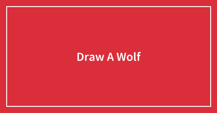 Draw A Wolf