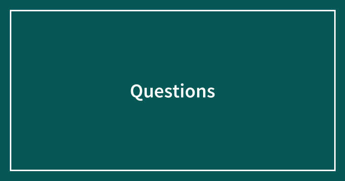 Questions