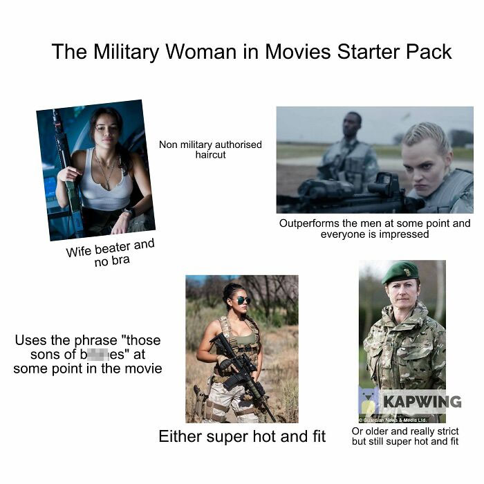 Military woman movie starter pack meme: non-military haircut, outperforms men, uses phrase, hot or strict fit.