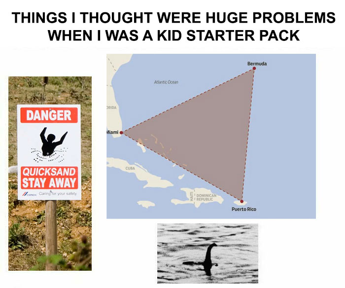 Starter pack meme with quicksand, Bermuda Triangle map, and Loch Ness Monster image.