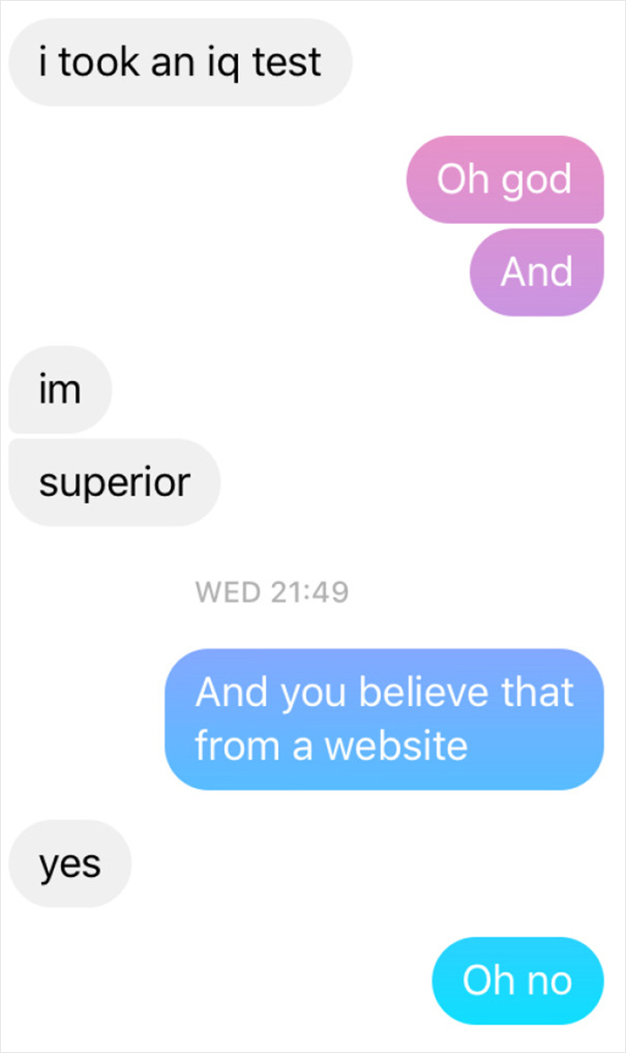 I Really Hope My Friend Was Being Sarcastic With These Messages