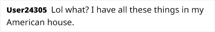 “Things In My European House That Don’t Make Sense In America”: Viral Video Roasts American Households, But Many Disagree With It “Things In My European House That Don’t Make Sense In America”: Viral Video Roasts American Households, But Many Disagree With It
