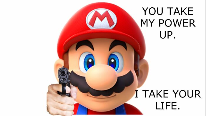 Me And My Brothers Where Playing Super Mario Bros Wii And I Said This As I Threw The Youngest Int To A Hole.when I Th