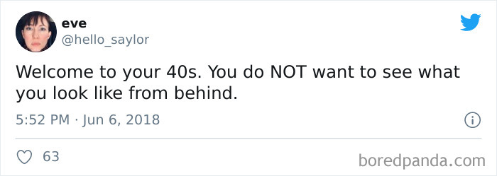 Tweet about life in your 40s humorously warning against looking at oneself from behind.