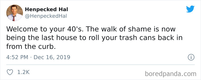 Tweet humorously describes life in your 40s, mentioning trash cans and walk of shame.