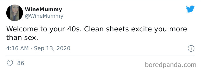 Tweet about life in your 40s, humorously comparing excitement for clean sheets to s*x.