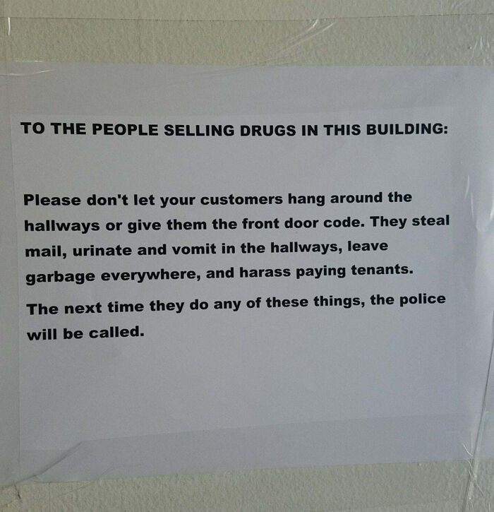 Landlord Put This Up Cuz The Neighborhoods Won't Stop Selling Meth