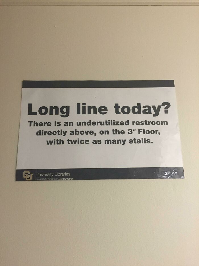 My University Has A Sign Directing People To Another Bathroom If This One Is Too Busy