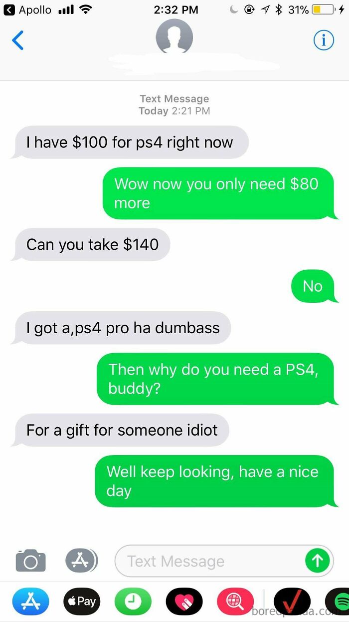 A Pre-Owned Ps4 Goes For $240 On Gamestop, I Put Mine Up On Craigslist For $180 Which Was Apparently Still Too High For This Guy