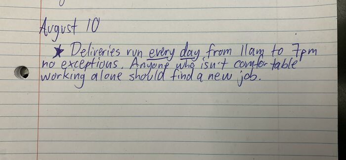 We Work At The Most Dangerous Liquor Store Downtown, And Majority Of The Staff Is Female Under 25. Management Was Getting Upset With Us For Not Taking Deliveries Out When There Were Only Two People Scheduled So They Wrote This Out Today