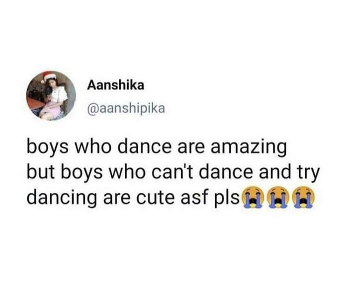 Nobody Cares If You Can’t Dance Well. Just Get Up And Dance