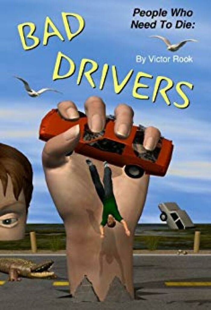 People Who Need To Die: Bad Drivers