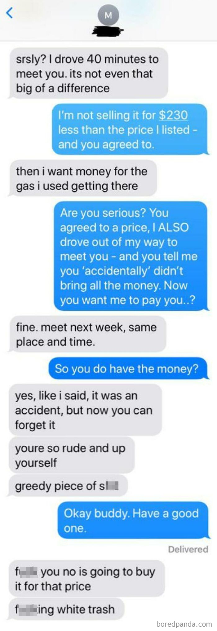 Selling A Camera For $600. The Guy Says He Can Only Pay In Cash And Turns Up With $370 And Expects It’ll Be Fine. I Didn’t Even Get Out Of My Car. Just Drove Away