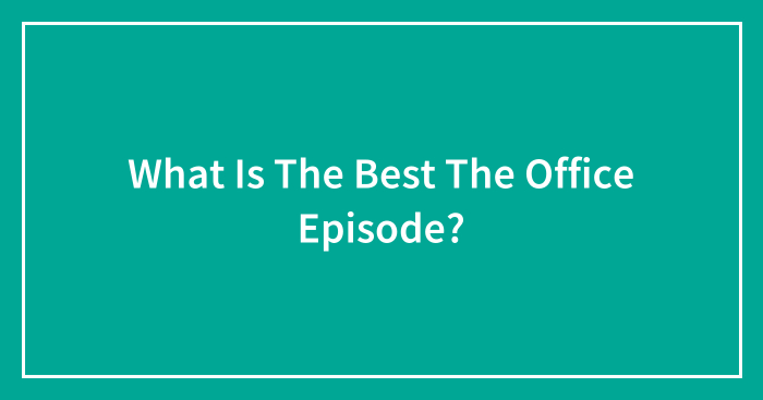 What Is The Best The Office Episode?