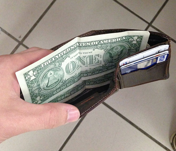 Don't Have Any Money? Check In Your Wallet - You May Have Left A Couple Of Bucks In There At Some Point