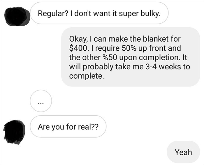 Person Shares How She Shut Down This Annoying Choosing Beggar Who Wanted To Pay $15 For A $400 Blanket Person Shares How She Shut Down This Annoying Choosing Beggar Who Wanted To Pay $15 For A $400 Blanket