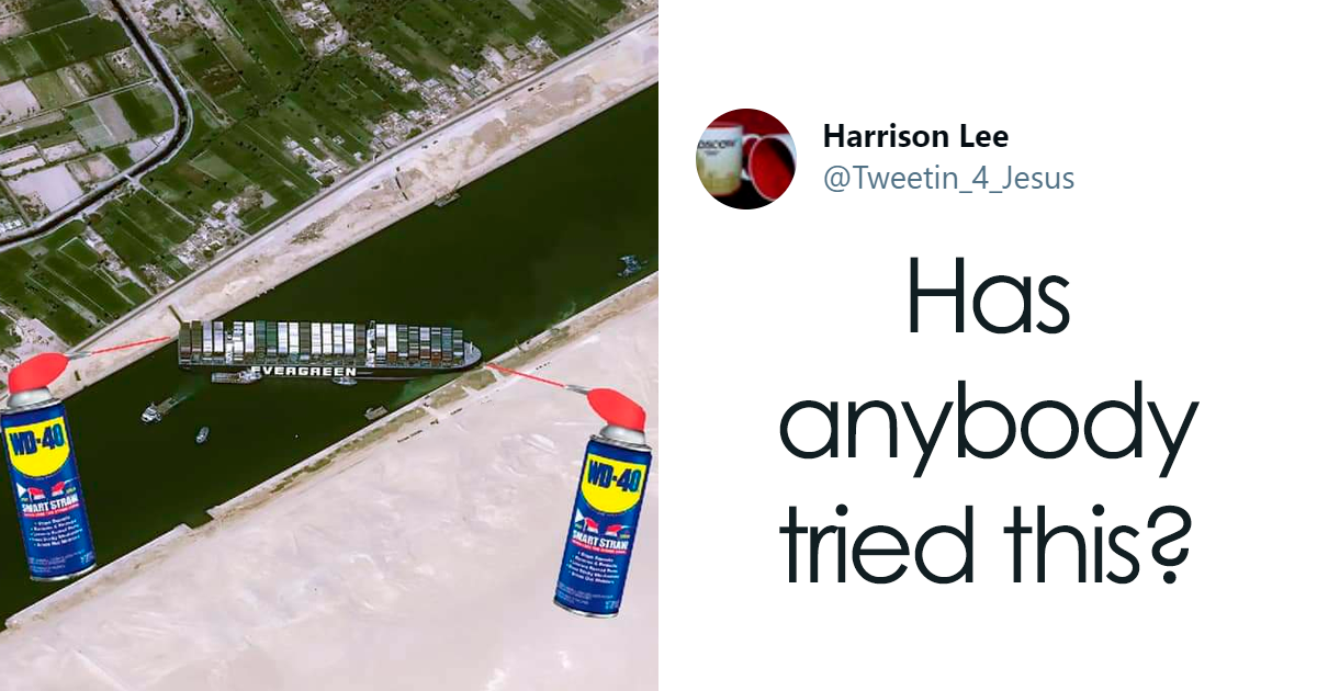 People Are Cracking Up At These 30 Memes About The Ship Stuck In The Suez Canal