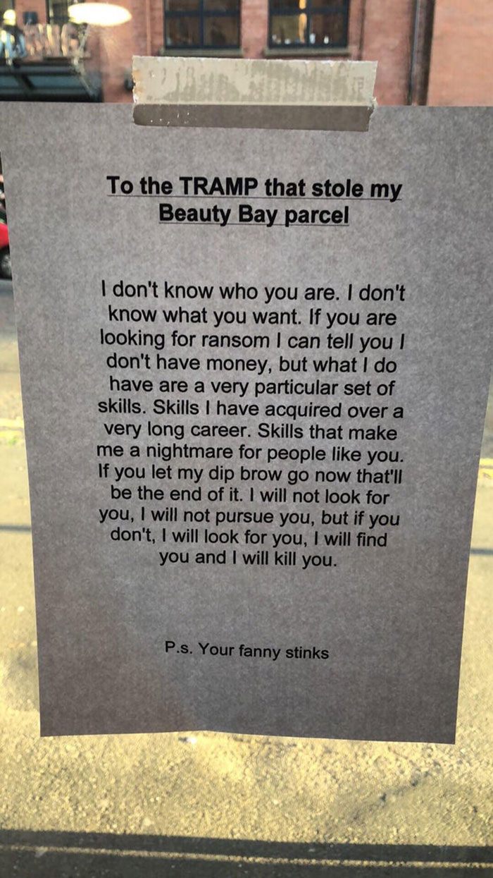 This Was Put Out On My Old Apartment Building, Not Gonna Lie I'd Be Mad Too If Someone Would Steal My Dip Brow, That Stuff Is Expensive