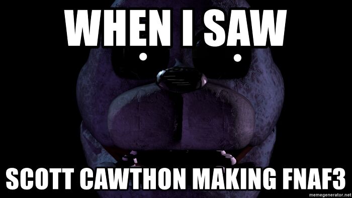 Scott C. Had Nightmares About Bonnie And Bonnie Was The First Made By Him