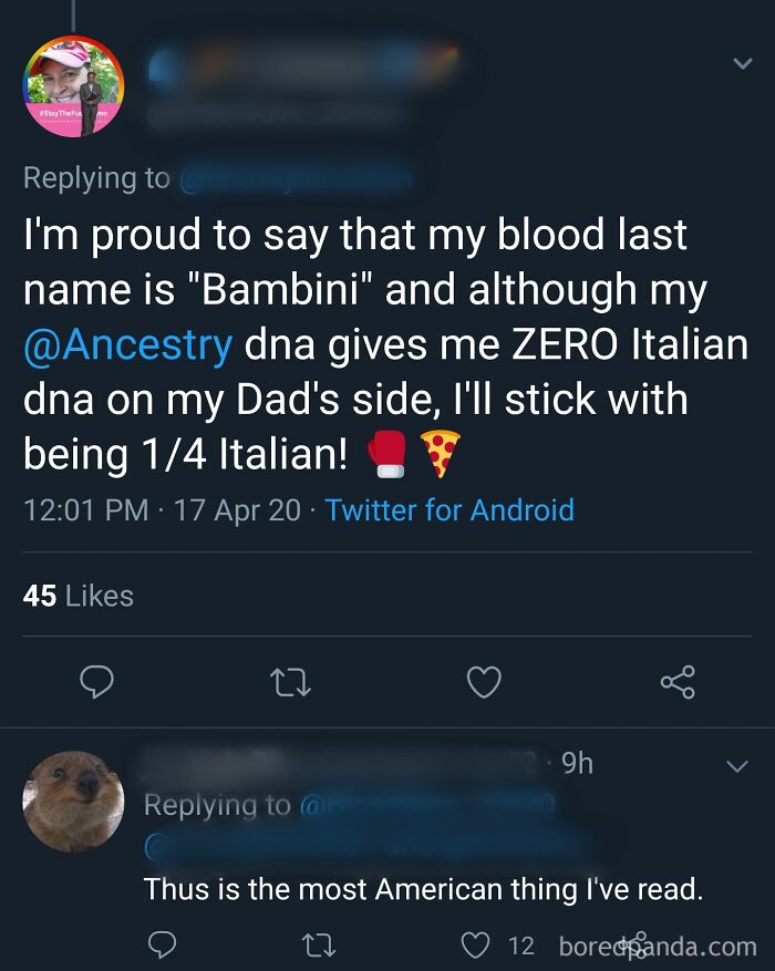 "[...]although My Ancestry Dna Gives Me Zero Italian Dna On My Dad's Side, I'll Stick With Being 1/4 Italian!"