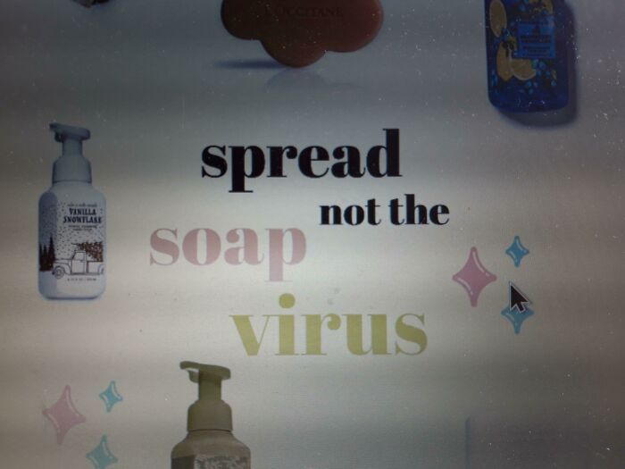 Spread Not The Soap Virus