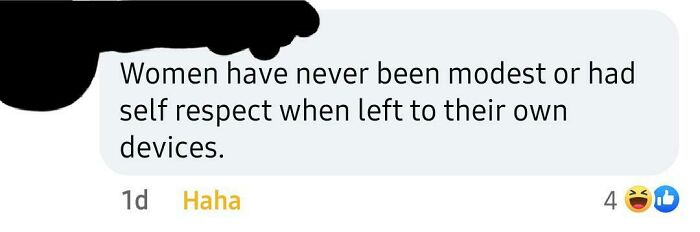 Does He Think Women Would Just Strut Around Butt Naked Without Men?