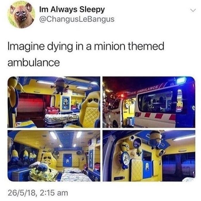 Probably Would Die As Soon As I Enter The Ambulance