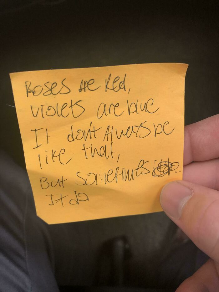 Found This Post It In My Desk Drawer Along With Several Others With Sketches And Doodles. Quite Poetic