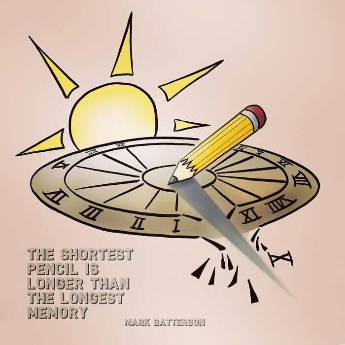 The Shortest Pencil Is Longer Than The Longest Memory