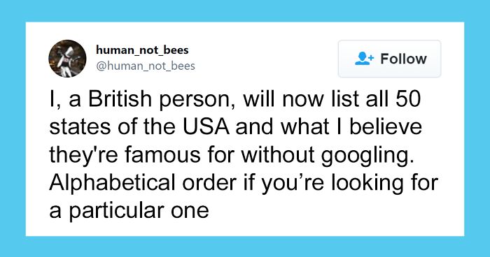 People Are Cracking Up Over This Thread Where A British Person Lists 50 American States And What They’re Famous For