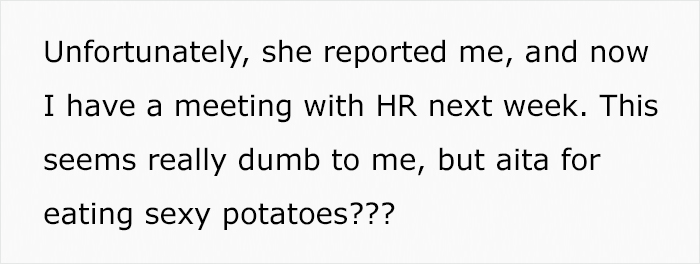 &lsquo;Karen&rsquo; Coworker Reports A Woman For Eating &ldquo;Sexy Potatoes&rdquo; At Work, Office Drama Ensues