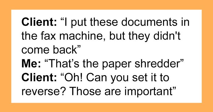 You Think Your Job Sucks? Then Take A Look At These 40 Employee Conversations With Clients From Hell (New Pics)