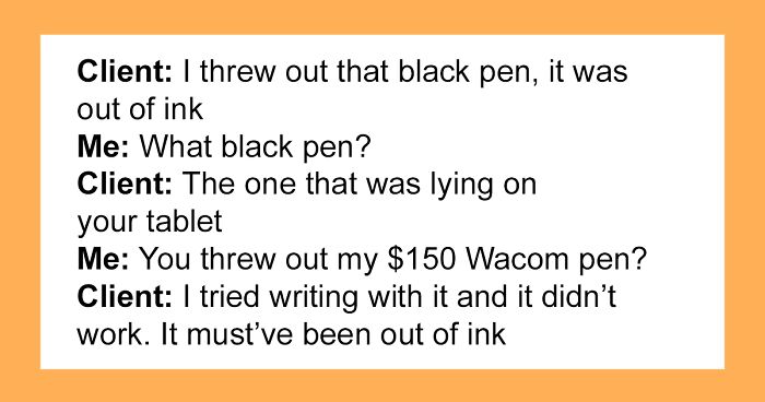 You Think Your Job Sucks? Then Take A Look At These 40 Employee Conversations With Clients From Hell (New Pics)