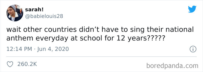 Wait Other Countries Didn't Have To Sing Their National Anthem Everyday At School For 12 Years???