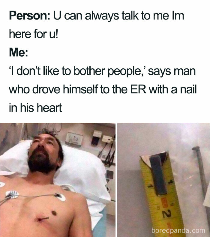 Man in hospital bed with nail in chest next to close-up of nail and measuring tape, introvert memes humor about not bothering others.
