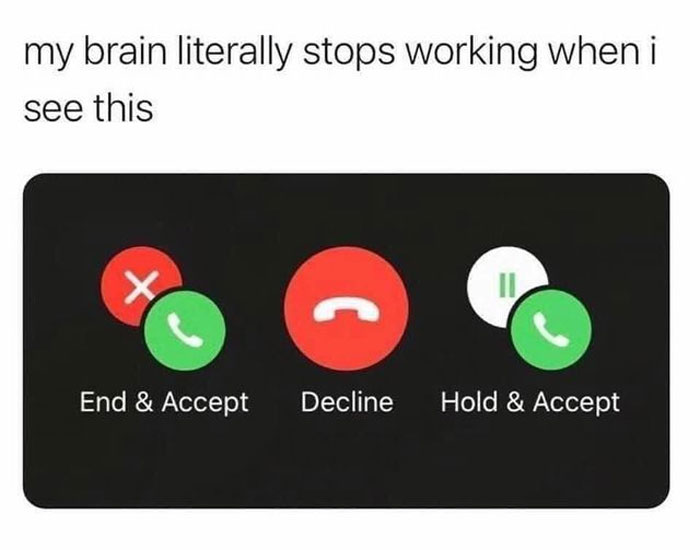 Phone call options screen with decline, end & accept, and hold & accept buttons illustrating funny introvert meme.